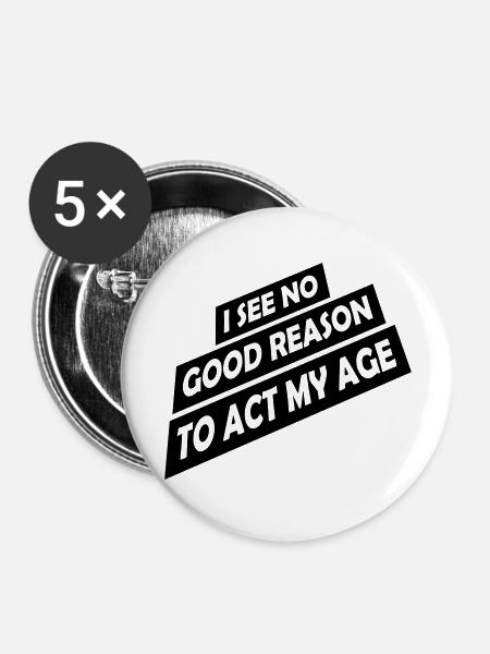 to act my age - Buttons groß 56 mm (5er Pack) - Weiß