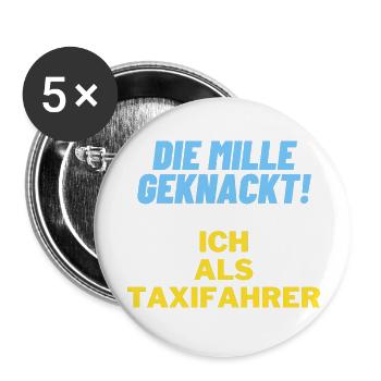 Die mille geknackt ich als taxifahrer Geschenk - Buttons groß 56 mm (5er Pack) - Weiß - Vorne