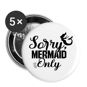 Désolé Sirène seulement - Lot de 5 grands badges (56 mm) - blanc - Devant