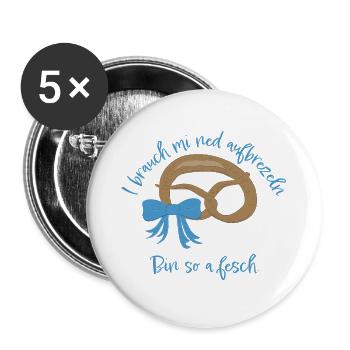 I brauch mi net aufbrezeln! Brezel, Schleife - Buttons groß 56 mm (5er Pack) - Weiß - Vorne
