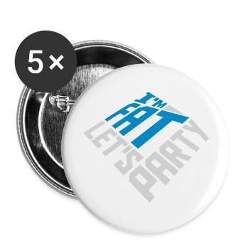 im fat lets party - Buttons groß 56 mm (5er Pack) - Weiß - Vorne