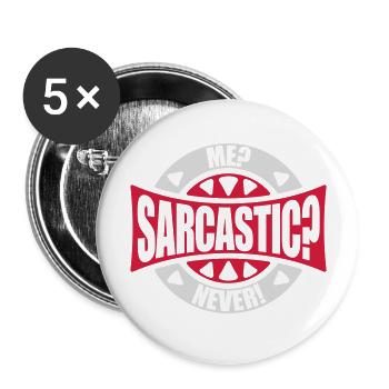 me sarcastic never Zitat - Buttons groß 56 mm (5er Pack) - Weiß - Vorne