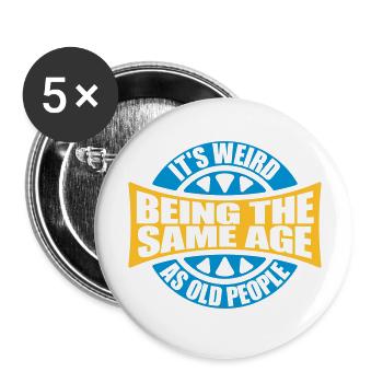 being old people age - Buttons groß 56 mm (5er Pack) - Weiß - Vorne