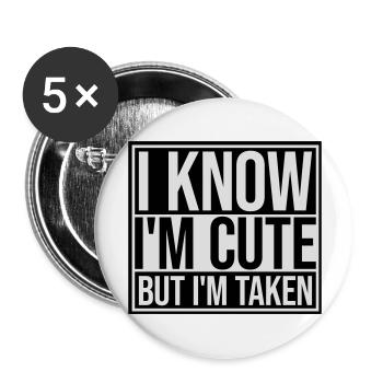 cute but taken Zitat - Buttons groß 56 mm (5er Pack) - Weiß - Vorne