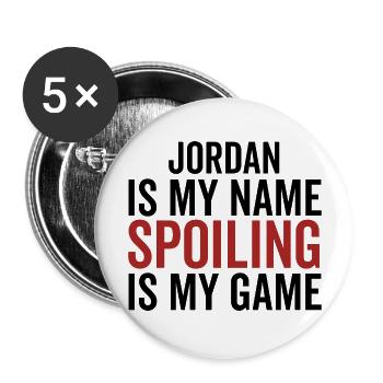 Jordanien ist mein Name Verderben ist mein Spiel - Buttons groß 56 mm (5er Pack) - Weiß - Vorne