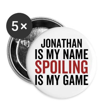 Jonathan ist mein Name Verderben ist mein Spiel - Buttons groß 56 mm (5er Pack) - Weiß - Vorne