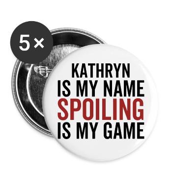 Kathryn ist mein Name Verderben ist mein Spiel - Buttons groß 56 mm (5er Pack) - Weiß - Vorne
