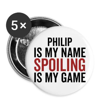 Philip est mon nom Spoiling est mon jeu - Lot de 5 grands badges (56 mm) - blanc - Devant
