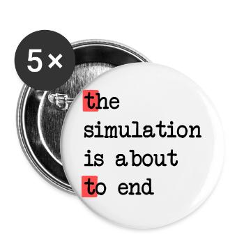 La fin de la simulation, Sci-Fi Matrix Humour Chemise - Lot de 5 grands badges (56 mm) - blanc - Devant