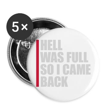 hell was full Zitat - Buttons groß 56 mm (5er Pack) - Weiß - Vorne