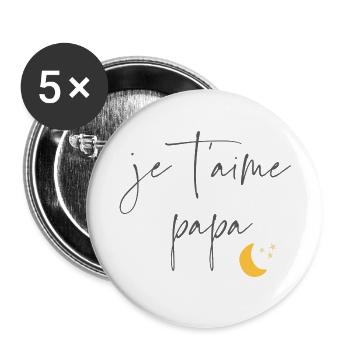 Je t'aime Papa - Lot de 5 grands badges (56 mm) - blanc - Devant