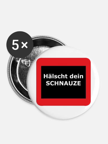Hälscht dein Schnauze - Buttons groß 56 mm (5er Pack) - Weiß