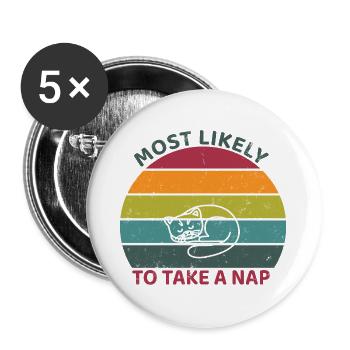 Le plus susceptible de faire une sieste - chat endormi - Lot de 5 grands badges (56 mm) - blanc - Devant