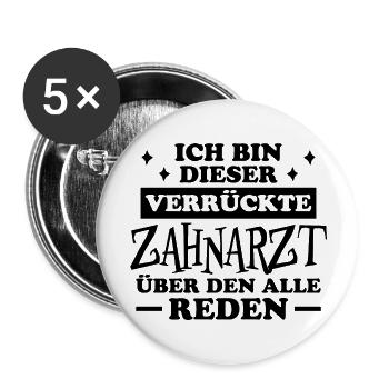 Zahnarzt Lustiger Spruch Job Zahnmedizin Geschenk - Buttons groß 56 mm (5er Pack) - Weiß - Vorne