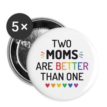 Deux mamans valent mieux qu’une - Mois de la fierté LGBT - Lot de 5 grands badges (56 mm) - blanc - Devant