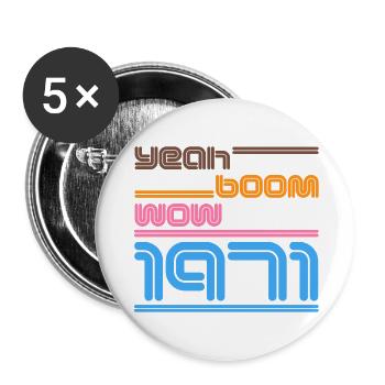 Year of birth Shirt Retro yes Boom Wow 1971 - Buttons large 2.2''/56 mm (5-pack) - white - Front