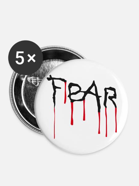 Fear - Angst - Buttons groß 56 mm (5er Pack) - Weiß