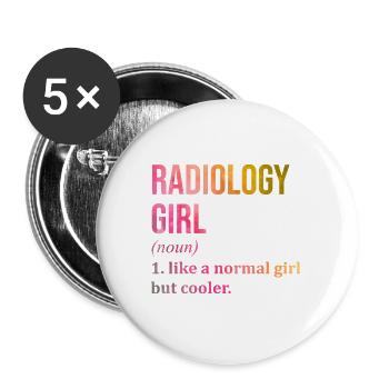 Radiology Girl Funny Saying - Buttons large 2.2''/56 mm (5-pack) - white - Front