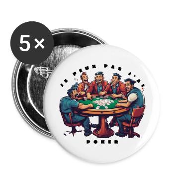 Je peux pas j'ai poker - Lot de 5 grands badges (56 mm) - blanc - Devant