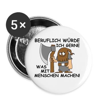 Beruflich würde ich gerne was mit Menschen machen - Buttons groß 56 mm (5er Pack) - Weiß - Vorne
