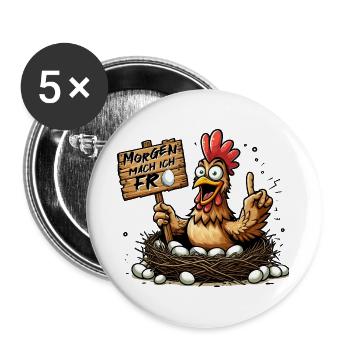 Morgen mach ich frei Huhn Hühner Ostern - Buttons groß 56 mm (5er Pack) - Weiß - Vorne