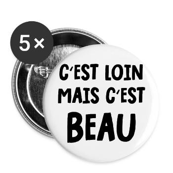 c'est loin mais c'est beau - Lot de 5 grands badges (56 mm) - blanc - Devant