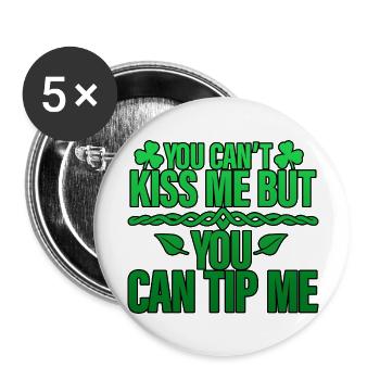 You Can't Kiss Me But You Can Tip Me 4 - Buttons large 2.2''/56 mm (5-pack) - white - Front