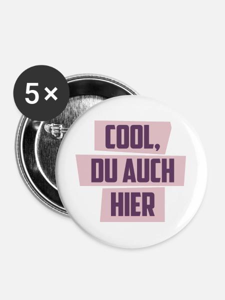 Cool, Du auch hier - Buttons groß 56 mm (5er Pack) - Weiß