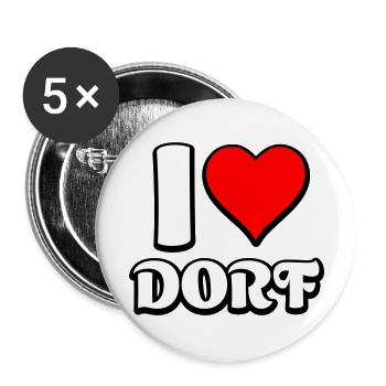 I Love Dorf Spruch Geschenk - Buttons groß 56 mm (5er Pack) - Weiß - Vorne