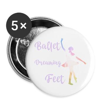 Ballet Is Like Dreaming On Your Feet Dance Balleri - Buttons large 2.2''/56 mm (5-pack) - white - Front