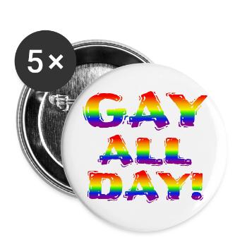 GAY ALL DAY! - Be proud of what you are! - Buttons groß 56 mm (5er Pack) - Weiß - Vorne