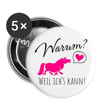 Warum? Weil ich's kann! - Buttons groß 56 mm (5er Pack) - Weiß - Vorne