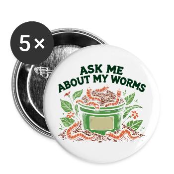Fragen Sie mich nach meinen Würmern - Buttons groß 56 mm (5er Pack) - Weiß - Vorne