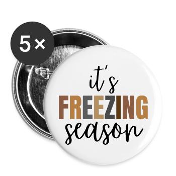 Funny It's Freezing Season, Winter Lovers - Buttons large 2.2''/56 mm (5-pack) - white - Front