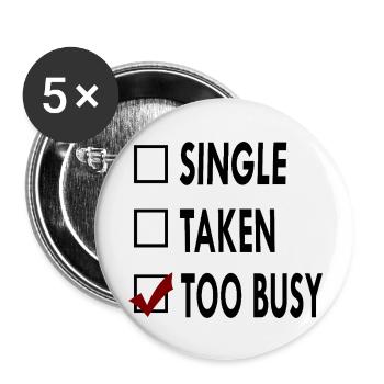 SINGLE noir blanc TOO BUSY - Lot de 5 grands badges (56 mm) - blanc - Devant