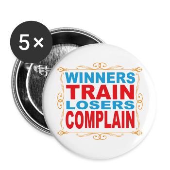 Sport - Gewinner trainieren, nur Verlierer klagen - Buttons groß 56 mm (5er Pack) - Weiß - Vorne