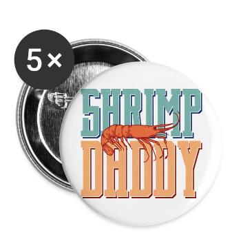 Shrimp Daddy Shrimp Lover Seafood - Buttons groß 56 mm (5er Pack) - Weiß - Vorne