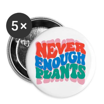 Jamais assez de plantes - Lot de 5 grands badges (56 mm) - blanc - Devant