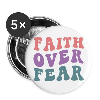 Faith Over Fear - Buttons groß 56 mm (5er Pack) - Weiß - Vorne
