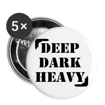 DeepDarkHeavy - Buttons groß 56 mm (5er Pack) - Weiß - Vorne