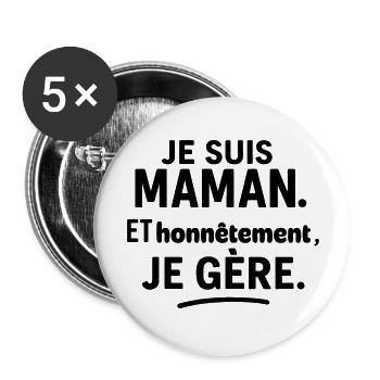 Maman, et franchement je gère fête des mères - Lot de 5 grands badges (56 mm) - blanc - Devant