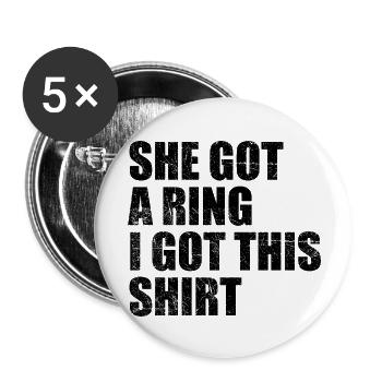 Sie Hat Einen Ring Ich Hab Dieses Hemd Lustige Verlobung - Buttons groß 56 mm (5er Pack) - Weiß - Vorne