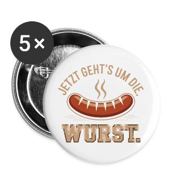 Jetzt Geht's Um Die Wurst Shirt - Buttons groß 56 mm (5er Pack) - Weiß - Vorne