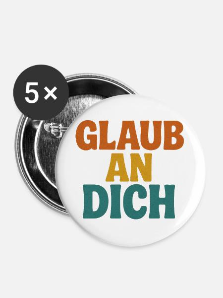 Glaub an Dich - Buttons groß 56 mm (5er Pack) - Weiß
