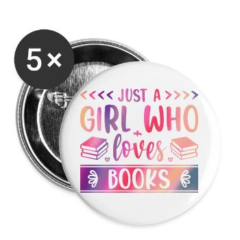 Just a girl who loves books - Buttons groß 56 mm (5er Pack) - Weiß - Vorne