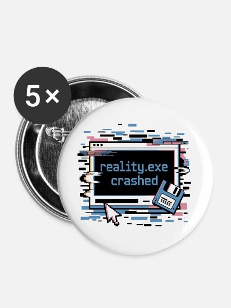 Reality.exe Crashed Retro Pixel Design - Buttons groß 56 mm (5er Pack) - Weiß