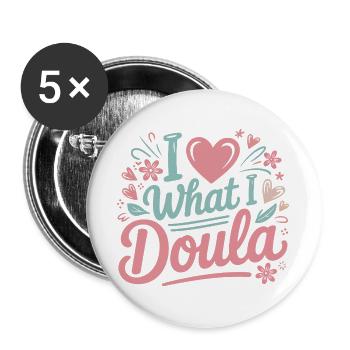 J’adore ce que je fais, doula - Lot de 5 grands badges (56 mm) - blanc - Devant