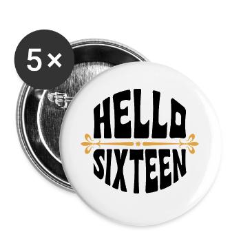 Hi Sixteen 16 Year OldDesign - Buttons large 2.2''/56 mm (5-pack) - white - Front