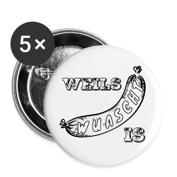 Weils Wuascht is - Buttons large 2.2''/56 mm (5-pack) - white - Front