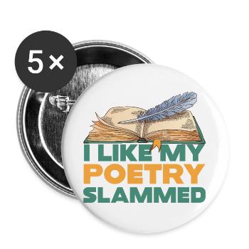 I Like My Poetry Slammed - Buttons large 2.2''/56 mm (5-pack) - white - Front